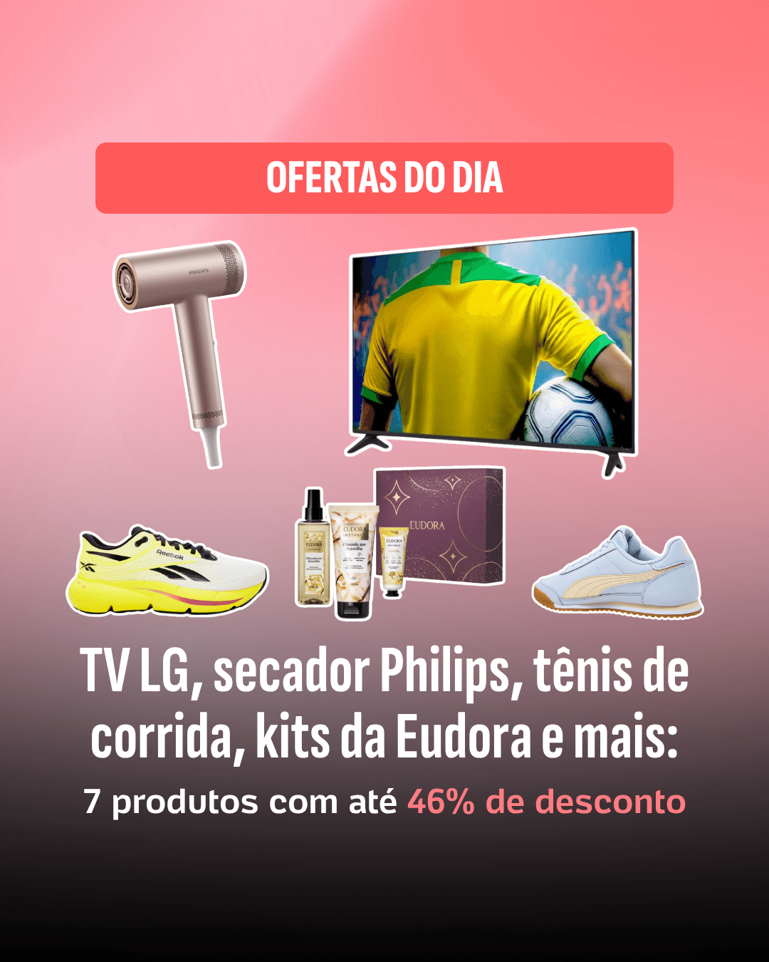 Economia inteligente: TV LG, secador Philips e kits Eudora entre as ofertas do dia com até 46% de desconto