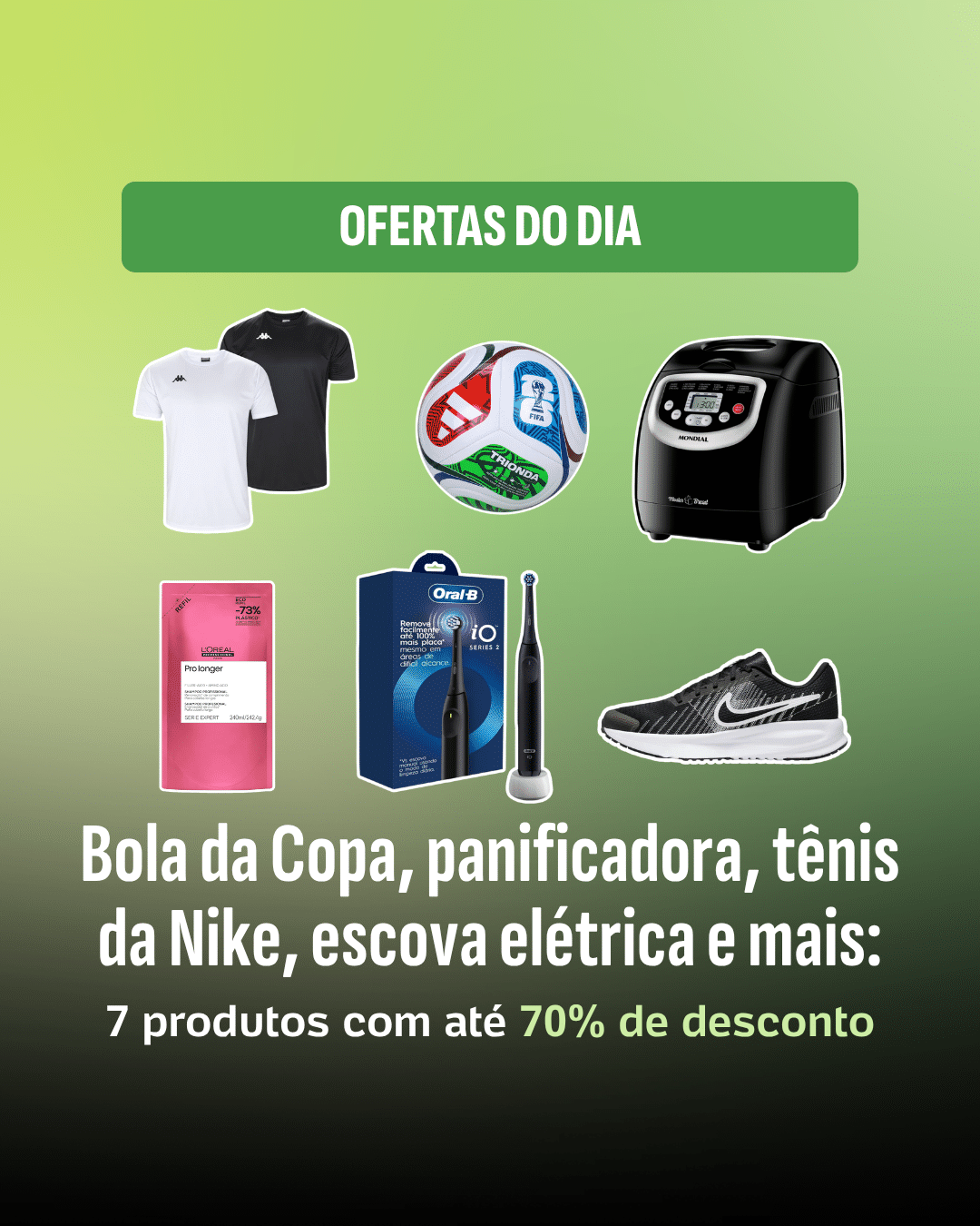 Ofertas do dia destacam bola da Copa, panificadora e escova elétrica com até 70% de desconto